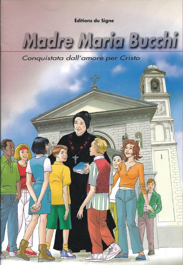 Madre Maria Bucchi, conquistata dall'amore per Cristo