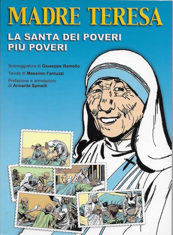 Madre Teresa, la santa dei poveri piu poveri 