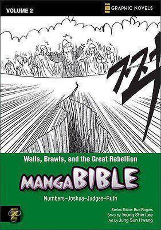 Manga Bible, vol 2. Walls, Brawls, and the Great Rebellion (Numbers-Joshua-Judges-Ruth)