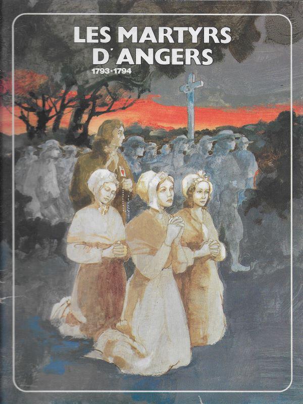 Les martyrs d'Angers 1793-1794