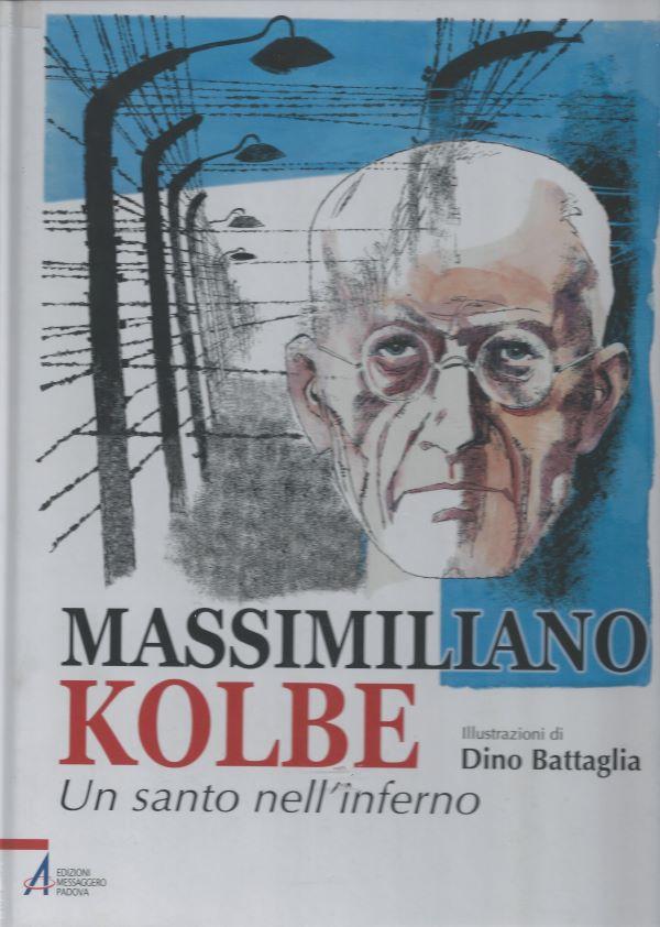 Massimiliano Kolbe, un santo nell'inferno