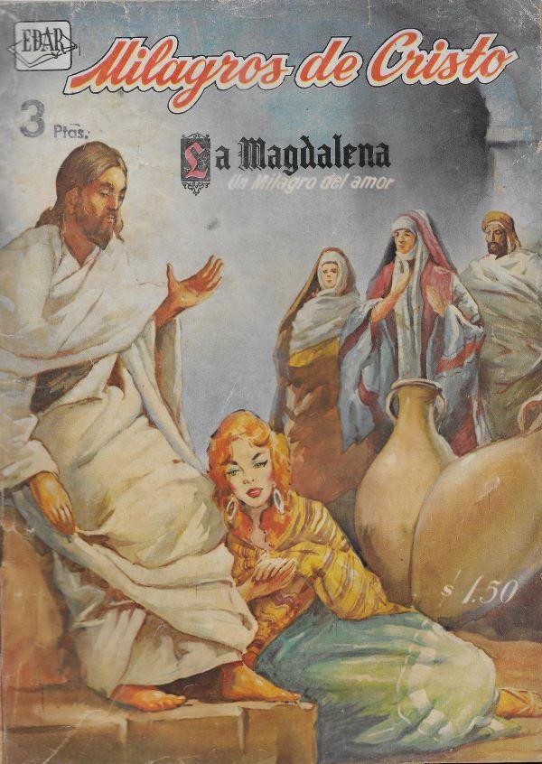 Milagros de Cristo. 36. La Magdalena, un milagro del amor 