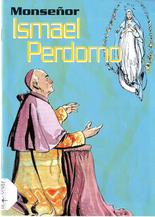Monsenor Ismael Perdomo: 1872-1950, arzobispo de Bogota (Columbia)