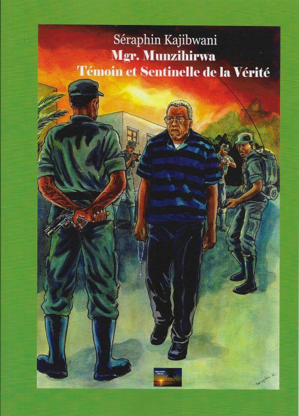 Mgr. Munzihirwa, Témoin et Sentinelle de la Vérité