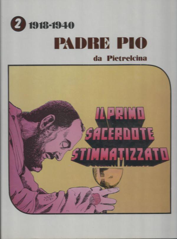 Padre Pio. 2. il primo sacerdote stimmatizzato 