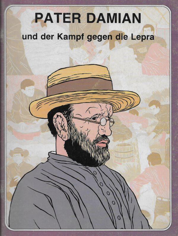 Pater Damian und der Kampf gegen die Lepra 