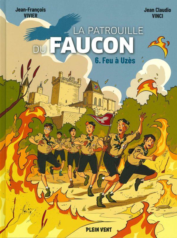 La patrouille du Faucon. 6. Feu à Uzès
