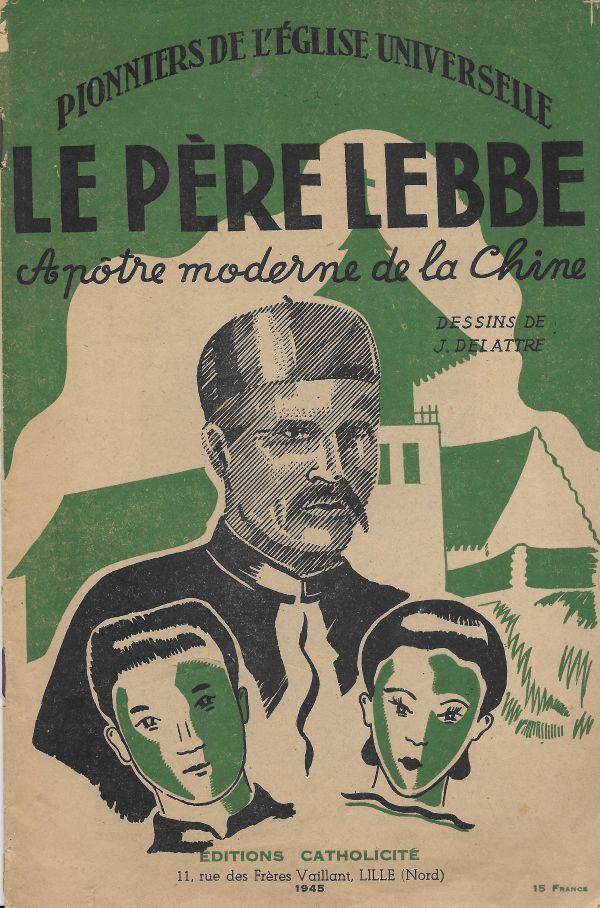 Le père Lebbe, apôtre moderne de la Chine