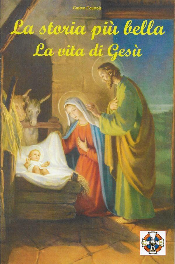 La storia piu bella. La vita di Gesu