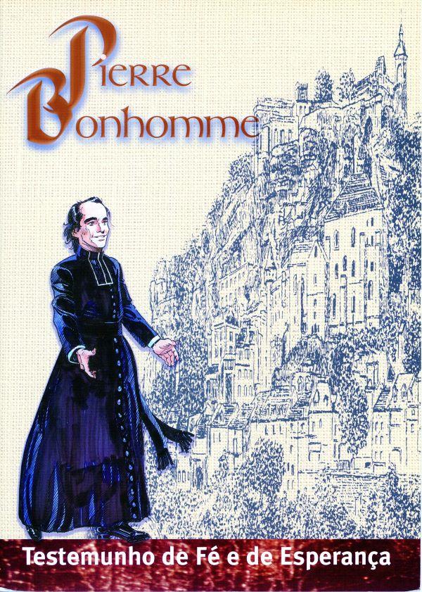 Pierre Bonhomme, testemunho de Fé e de Esperança