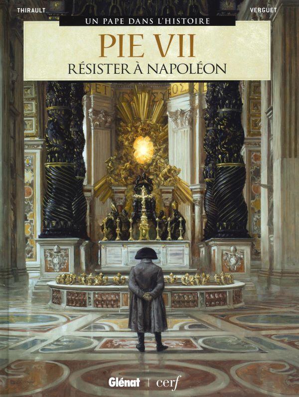Pie VII - Résister à Napoléon