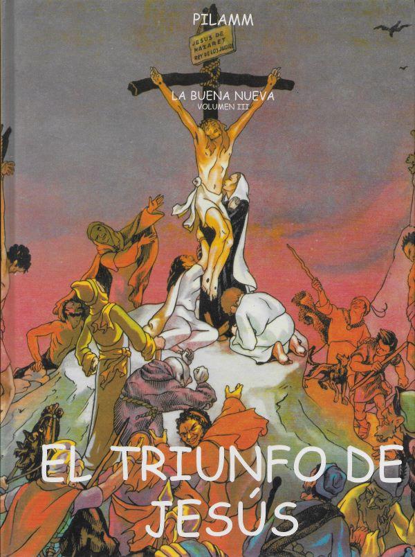 La buena nueva. 3. El triunfo de Jesus