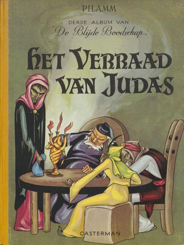 Albums van de blijde boodschap. 3. Het veraad van Judas