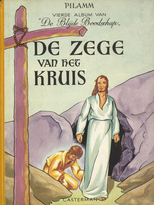 Albums van de blijde boodschap. 4. De zege van het kruis