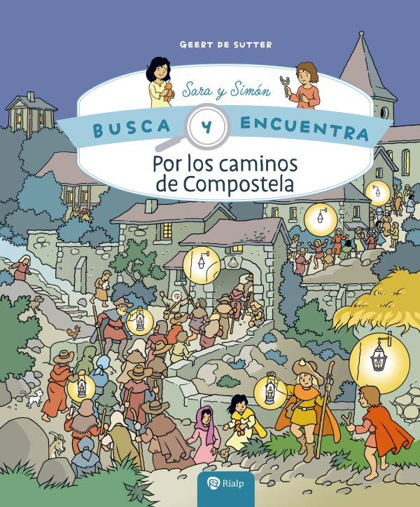 Busca y Encuentra Sara y Simon - Por los caminos de Compostela