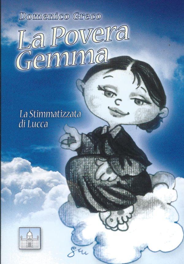 La Povera Gemma, la Stimmatizzata di Luca