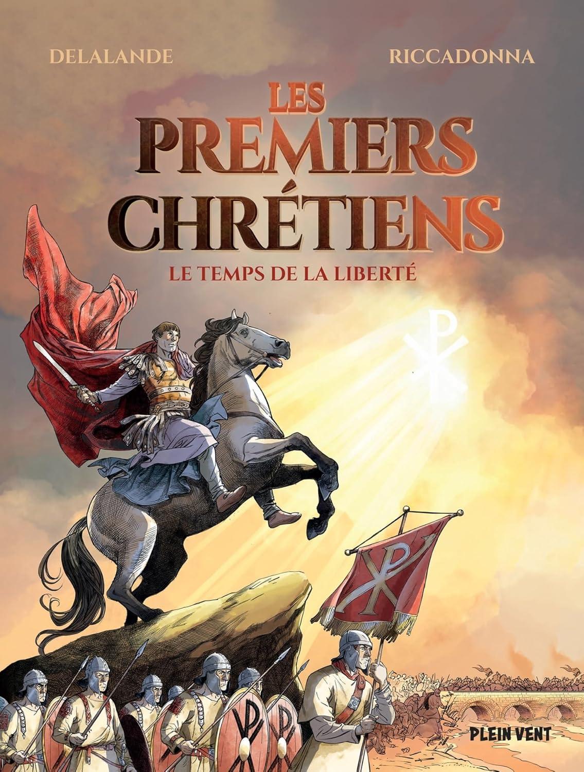 Les premiers chrétiens - le temps de la liberté