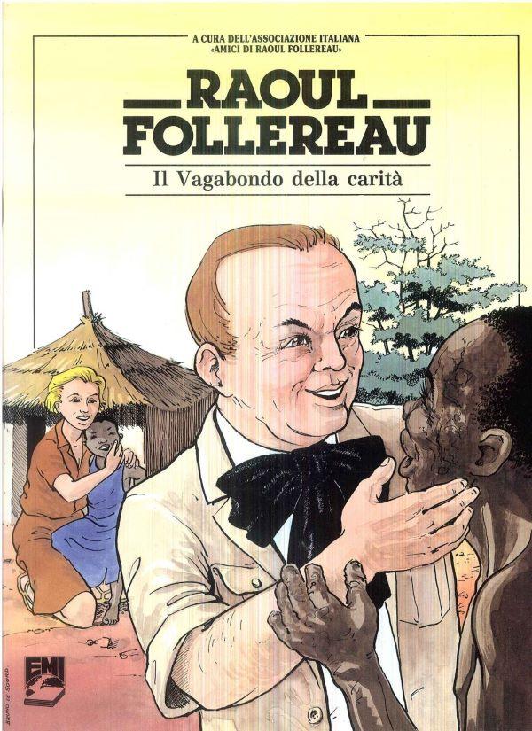 Raoul Follereau, il vagabondo della carita 
