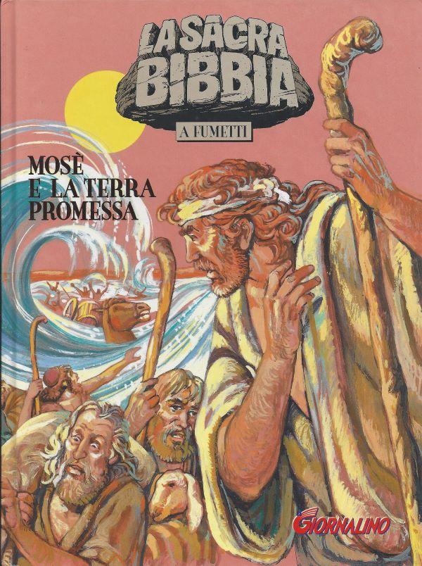 La Sacra Bibbia a fumetti. 3. Mosè e la Terra Promessa