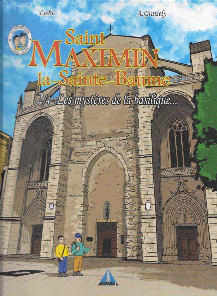 Saint Maximin, la Sainte-Baume. 2. Les mystères de la basilique...