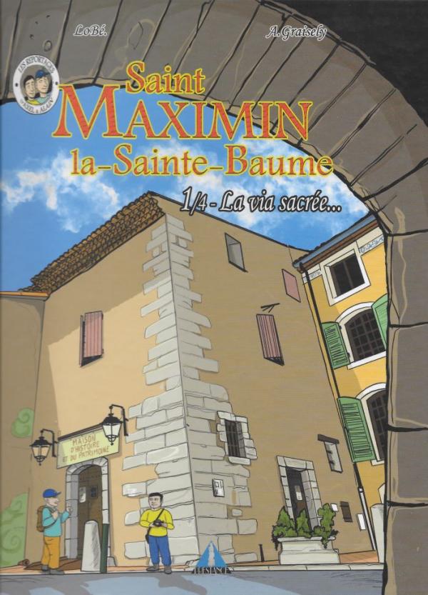 Saint Maximin, la Sainte-Baume. 1. La via sacrée...
