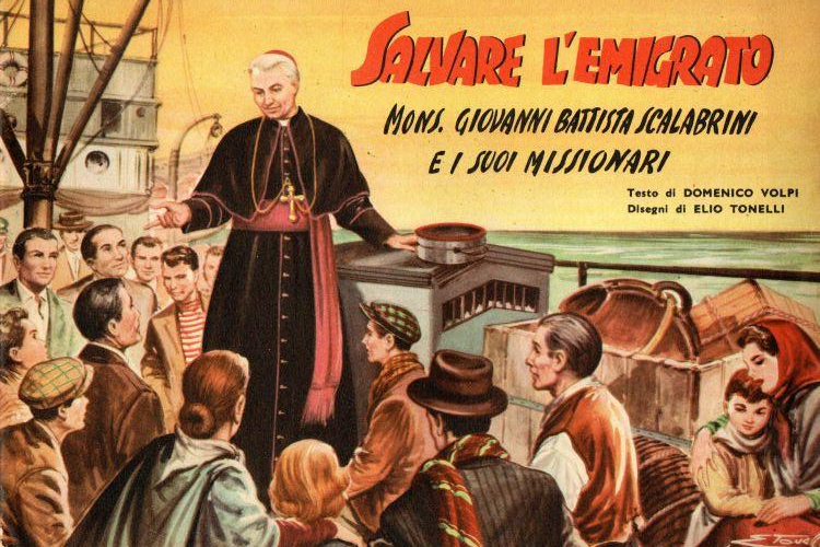 Salvare l'emigrato. Mons. Giovanni Battista Scalabrini e i suoi missionari