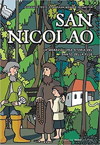 San Nicolao, la meravigliosa storia del santo della Flüe