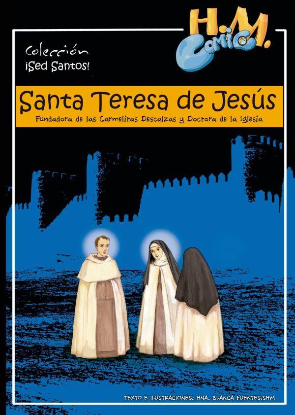 Santa Teresa de Jesus, fundadora de las Carmelitas y Doctora de la iglesia