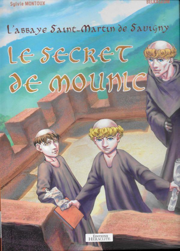 L'abbaye Saint-Martin de Savigny. Le secret de Mounic