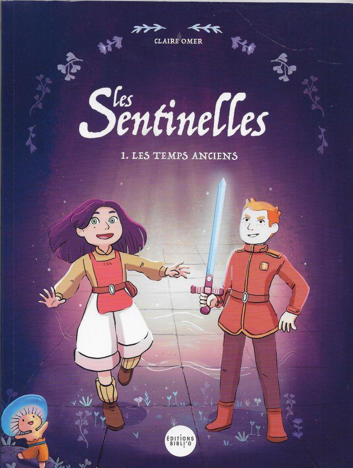 Les sentinelles. 1.Les temps anciens