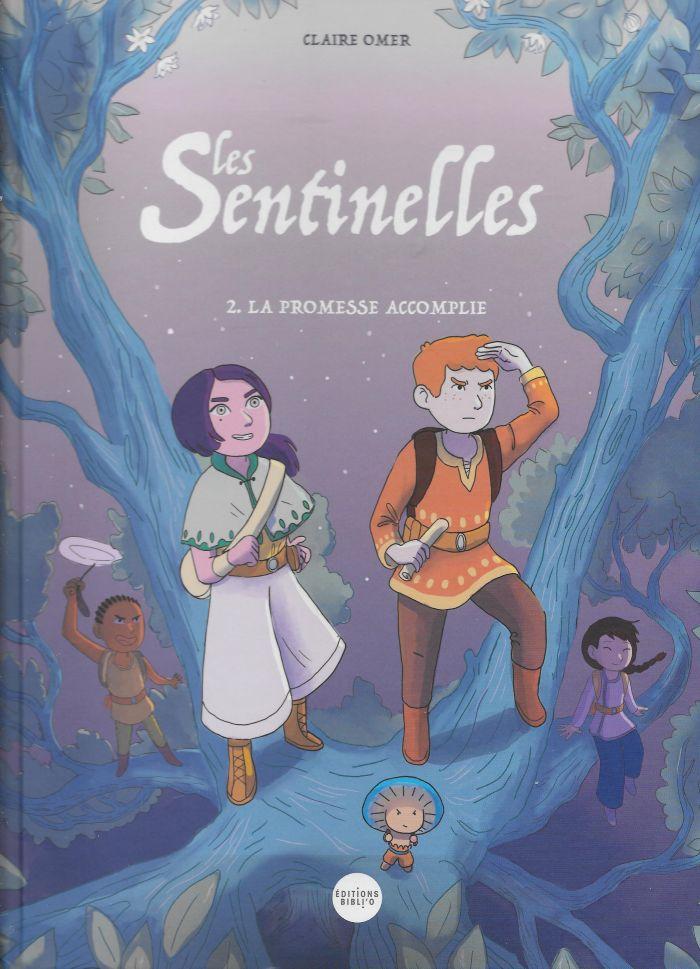 Les sentinelles. 2. La promesse accomplie