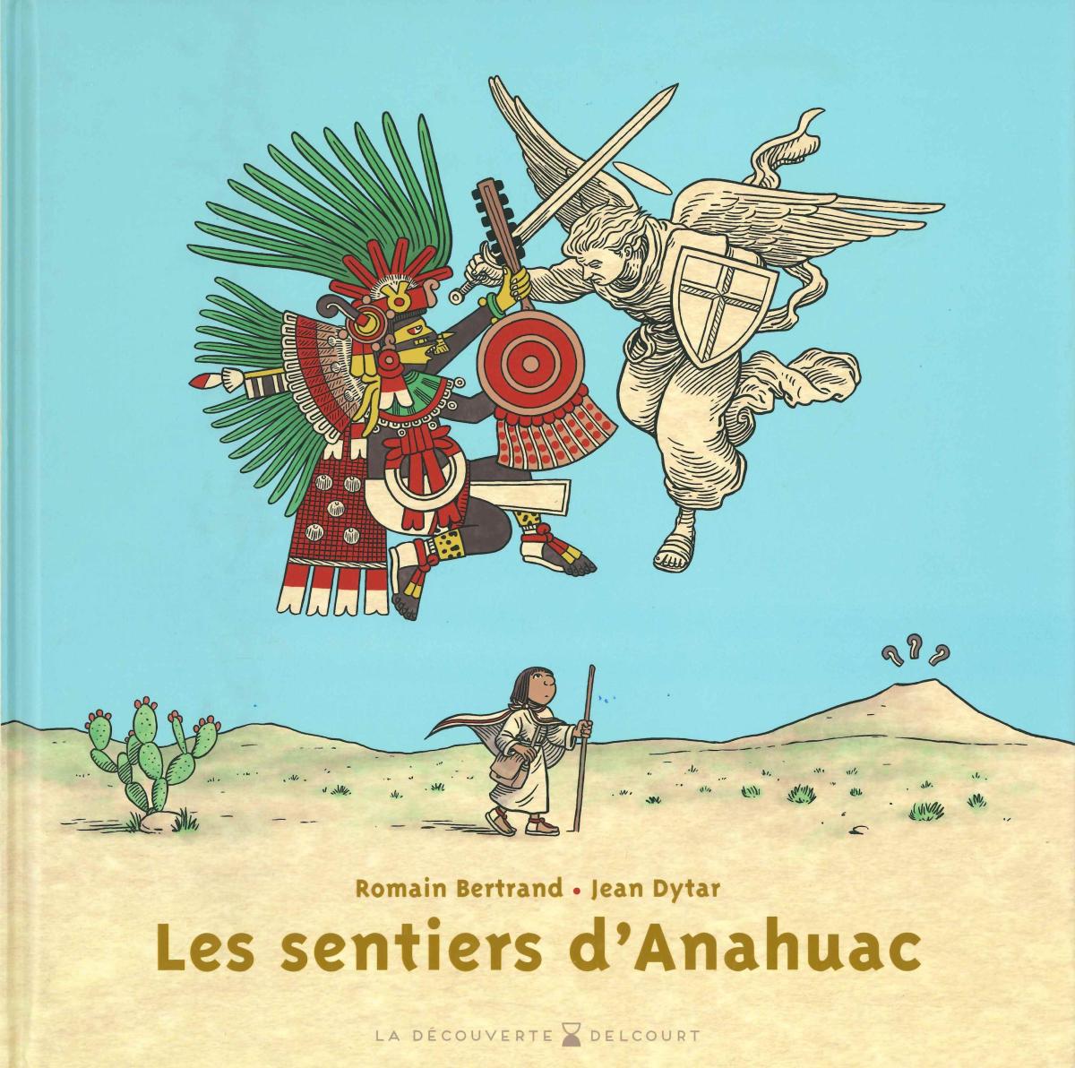 Les sentiers d'Anahuac