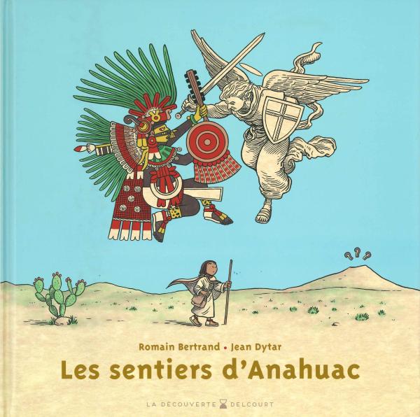 Les sentiers d'Anahuac