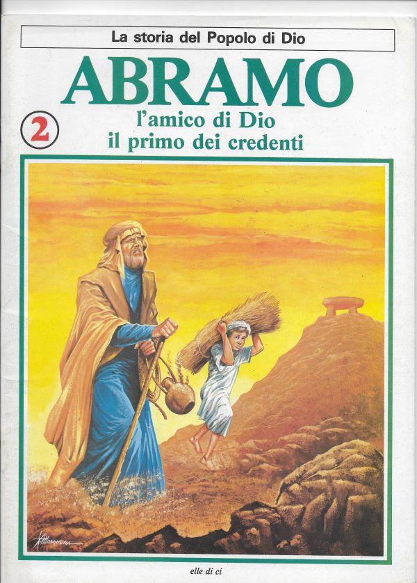 La Storia del popolo di Dio. 2. Abramo, l'amico di Dio il primo dei credenti