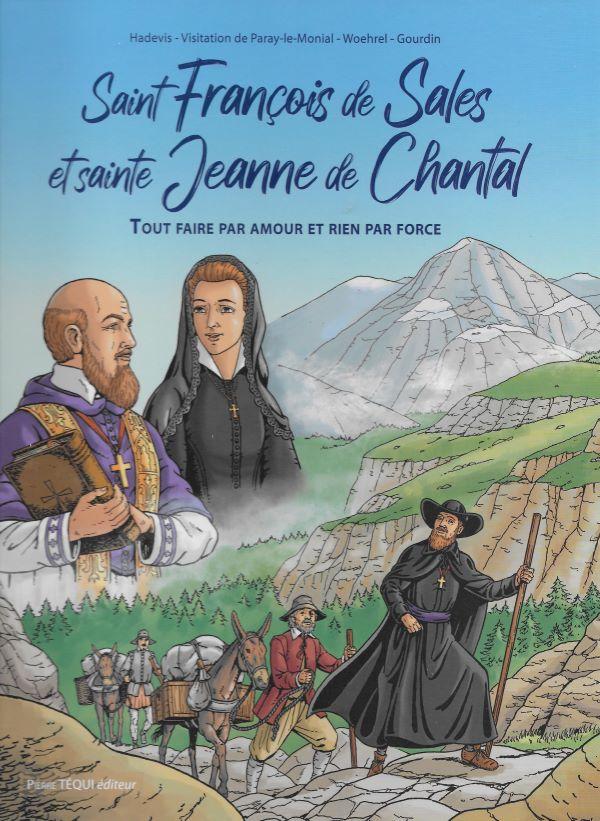 Saint François de Sales et Sainte Jeanne de Chantal - Tout faire par amour et rien par force