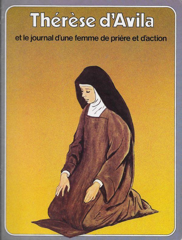 Thérèse d'Avila et le journal d'une femme de prière et d'action