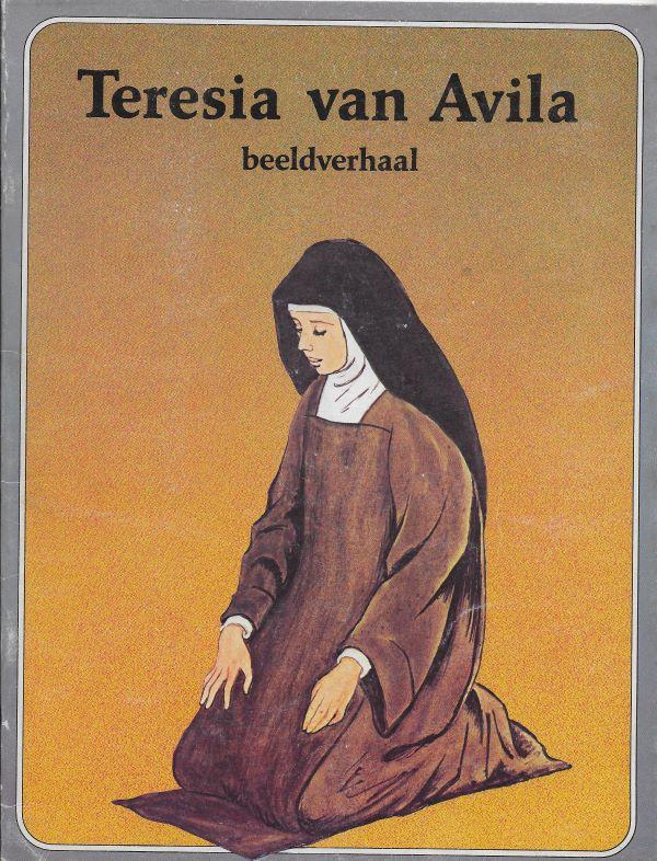 Teresia van Avila beeldverhaal, een sterke vrouw met geest en hart 