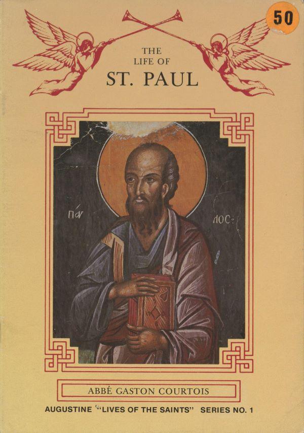 The life of Saint Paul, apostle of Jesus Christ