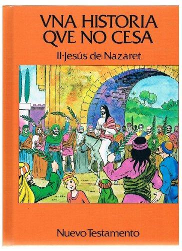 Une historia que no cesa: Jesus de Nazaret, Nuevo Testamento 