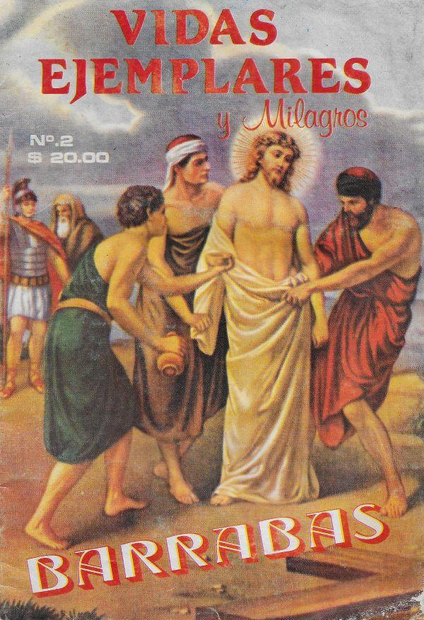 Vidas Ejemplares y Milagros. 2. Barrabas